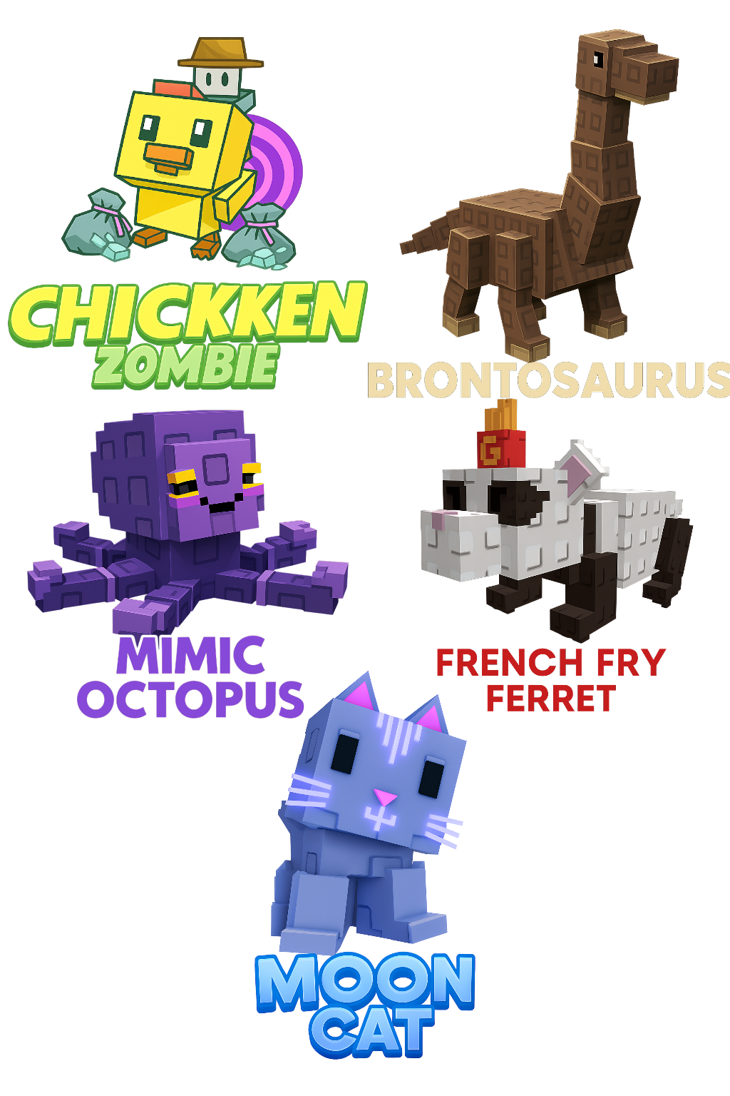 Brontosaurus + French Fry Ferret + Chicken Zombie + Mimic Octopus + Moon Cat